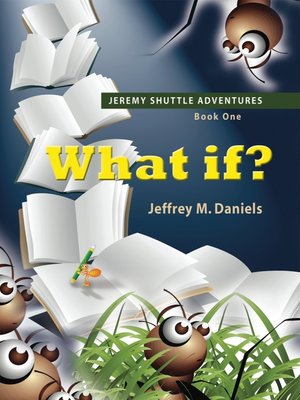 cover image of What If?--Jeremy Shuttle Adventures, Book One